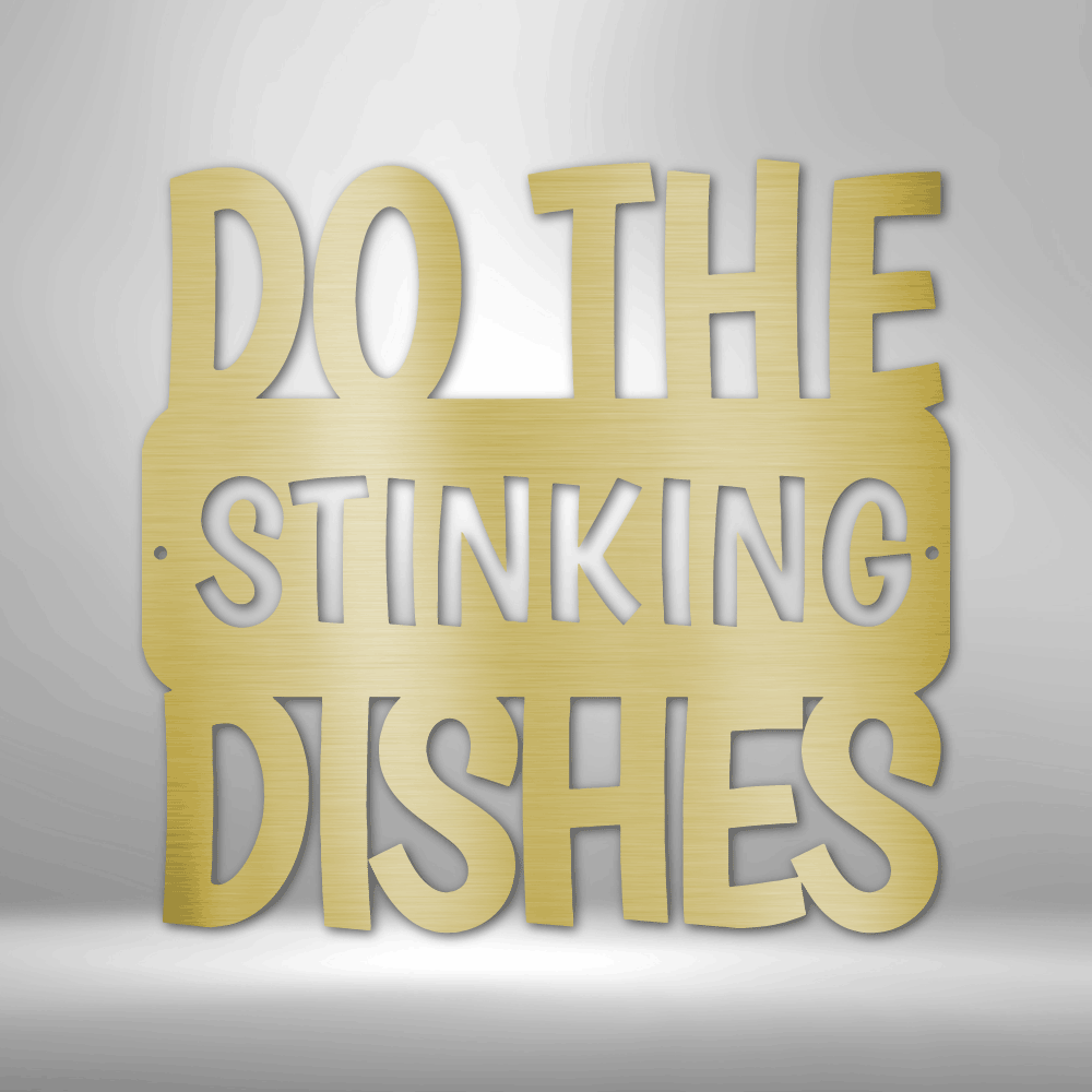 Do the Dishes Quote- Steel Sign