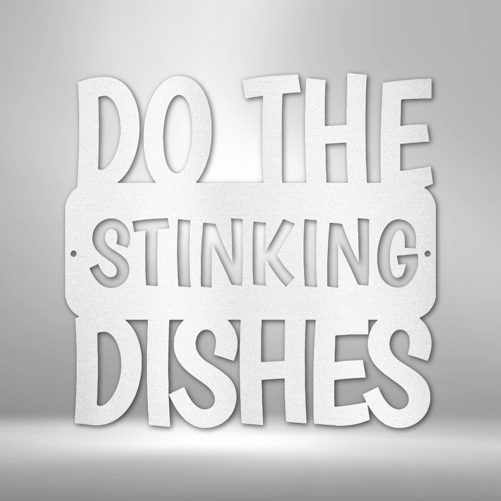 Do the Dishes Quote- Steel Sign