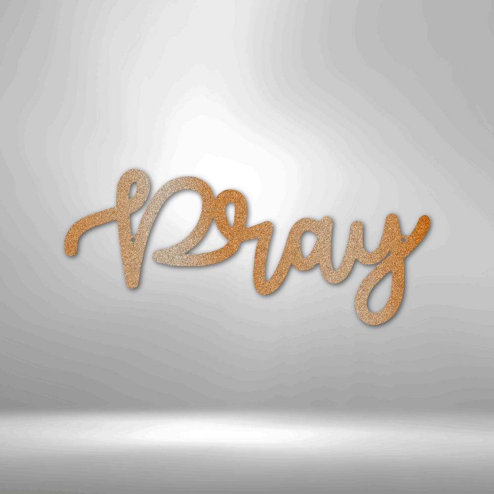 Pray Script - Steel Sign