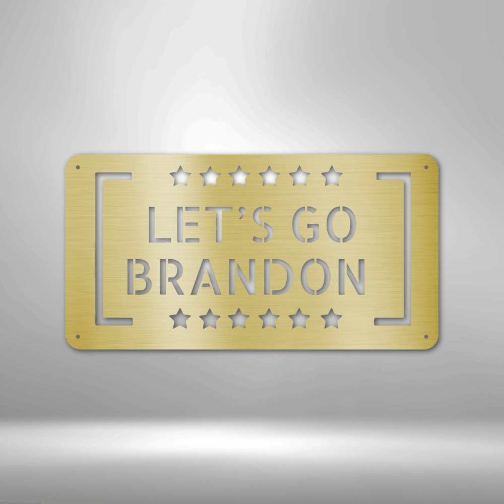 Let's Go Brandon - Steel Sign