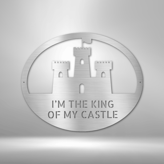 King of the Castle - Metal Sign