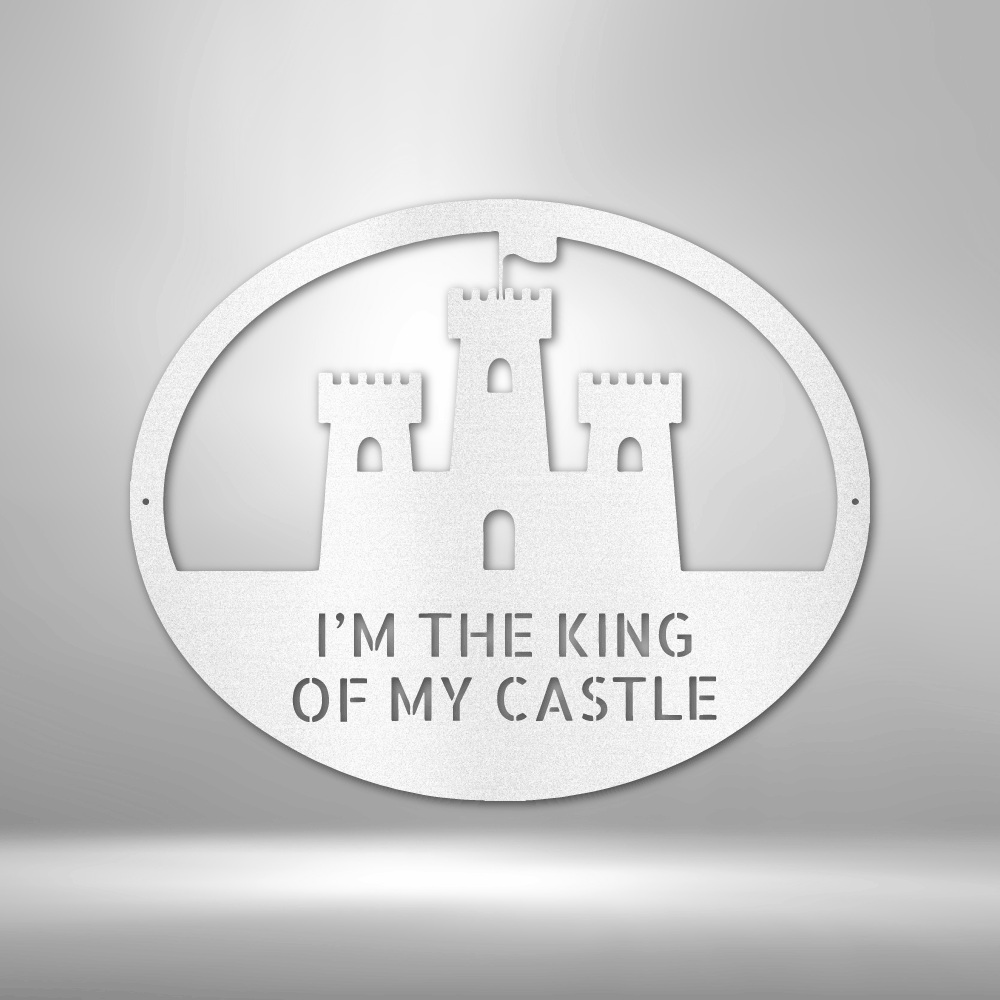 King of the Castle - Metal Sign